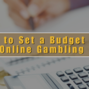 How to Set a Budget for Online Gambling