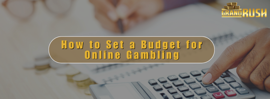 How to Set a Budget for Online Gambling