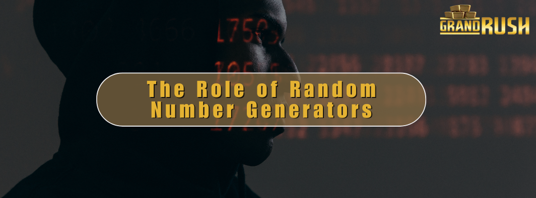 The Role of Random Number Generators in Online Casinos The Role of Random Number Generators in Online Casinos