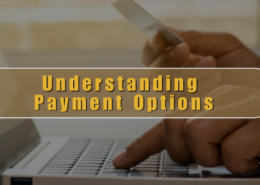 Understanding the Various Payment Options